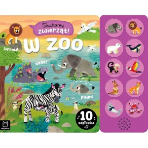 KSIĄŻECZKA SŁUCHAMY ZWIERZĄT W ZOO 10 ODGŁOSÓW AKSJOMAT