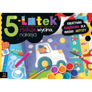 KREATYWNA KSIĄŻECZKA 5-LATEK RYSUJE, WYCINA, NAKLEJA AKSJOMAT