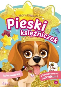 KOLOROWANKA Z NAKLEJKAMI BROKATOWA MAGIA PIESKI KSIĘŻNICZEK TOFI  SKRZAT
