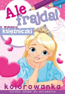 KOLOROWANKA ALE FRAJDA! WYKOLORUJ KSIĘŻNICZKI 6344 SKRZAT