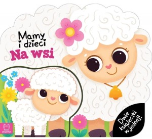 KSIĄŻECZKA MAMY I DZIECI NA WSI DWIE KSIĄŻECZKI W JEDNEJ 0041 AKSJOMAT
