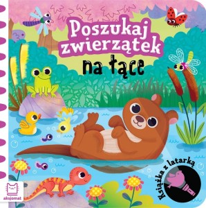 KSIĄŻECZKA Z LATARKĄ POSZUKAJ ZWIERZĄTEK NA ŁĄCE 4426 AKSJOMAT