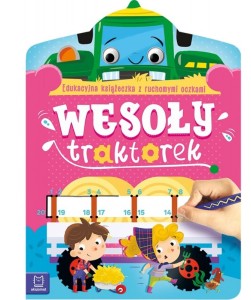 EDUKACYJNA KSIĄŻECZKA Z RUCHOMYMI OCZKAMI WESOŁY TRAKTOREK 3572 AKSJOMAT
