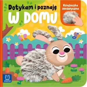 KSIĄŻECZKA SENSORYCZNA DOTYKAM I POZNAJĘ W DOMU 42618 AKSJOMAT