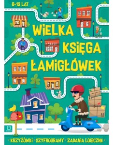 KSIĄŻECZKA WIELKA KSIĘGA ŁAMIGŁÓWEK 8-12 LAT ZIELONA 8061 AKSJOMAT
