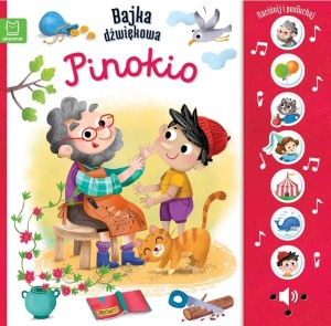 KSIĄŻECZKA NACIŚNIJ I POSŁUCHAJ BAJKA DŹWIĘKOWA PINOKIO 1505 AKSJOMAT