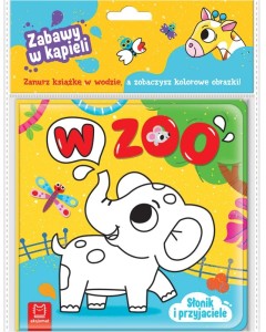 KSIĄŻECZKA DO KĄPIELI SŁONIK I PRZYJACIELE W ZOO 4372 AKSJOMAT