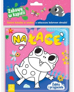 KSIĄŻECZKA DO KĄPIELI ŻABKA I PRZYJACIELE NA ŁĄCE 4373 AKSJOMAT